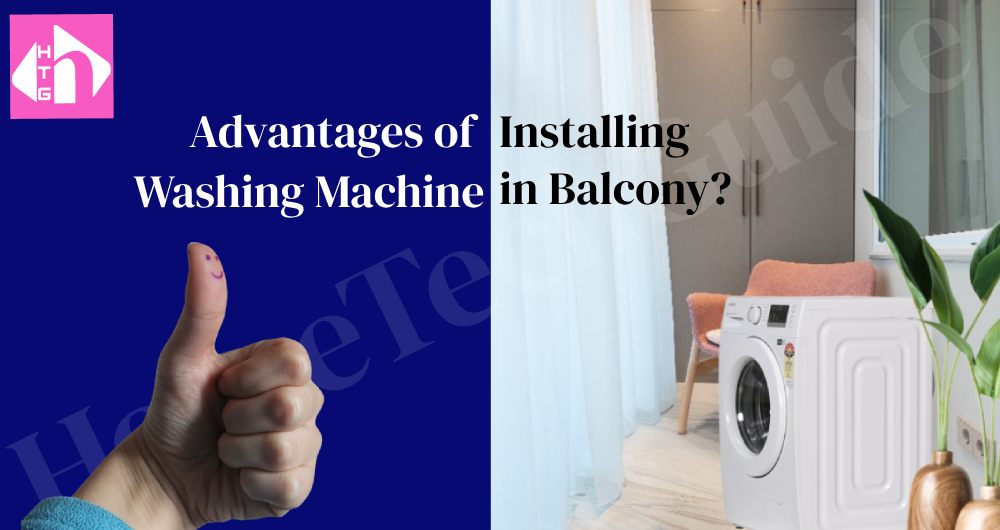 Advantages-of-installing-washing-machine-in-Balcony