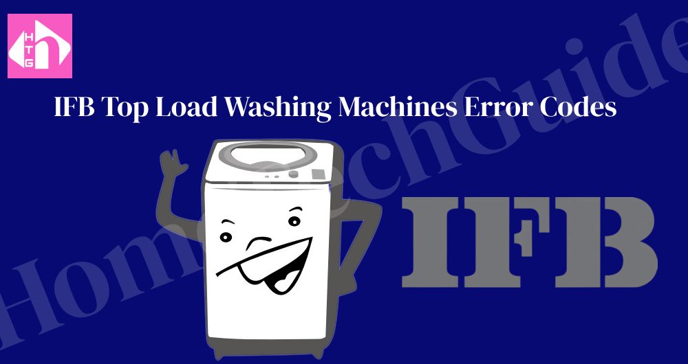 IFB Top load washing machine error codes